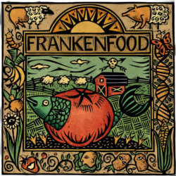 frankenfoods gmos