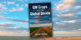 Book review: Jennifer Thompson’s ‘GM Crops and the Global Divide’ addresses Europe's neo-colonialist attempt to intimidate Africa into rejecting crop biotechnology