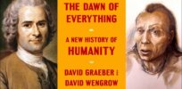 Will ‘The Dawn of Everything’ rewrite human history, as the book’s authors (modestly) claim?