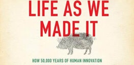 ‘Life as we made it’ book review: Why ‘intervening in nature’ is not new and should not be feared