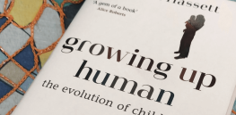‘Uniquely helpless’: ‘Growing Up Human’ discusses why our species has such an extraordinarily long childhood