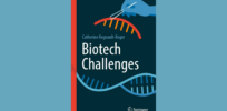 Book review: In Biotech Challenges, 'technological optimist' Catherine Regnault Roger outlines the history of genetic modification in agriculture — and what awaits us