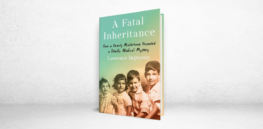 A Fatal Inheritance: Book review — Cancer-stricken family survivor recounts legacy of tragic genetic lineage