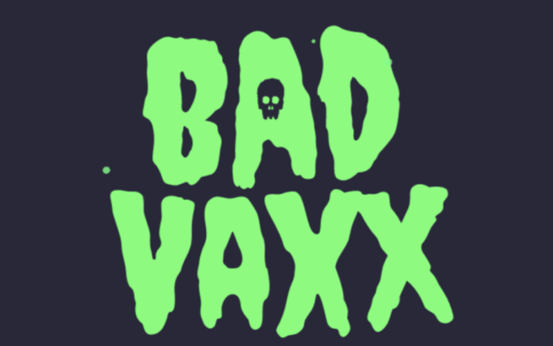 Credit: Bad Vaxx