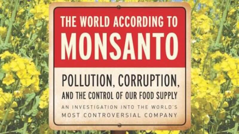The World According to Monsanto e